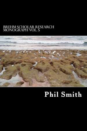 Brehm Scholar Research Monograph de Phil Smith