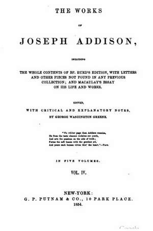 The Works of Joseph Addison - Vol. IV de Joseph Addison