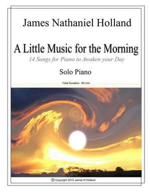 A Little Music for the Morning Piano Solo de James Nathaniel Holland