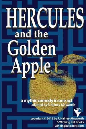 Hercules and the Golden Apple de MS P. L. Haines-Ainsworth