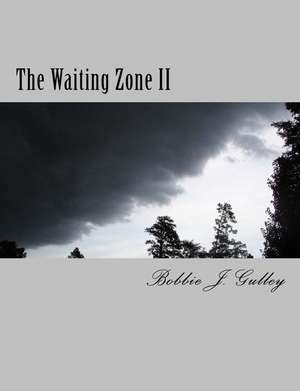 The Waiting Zone II de Bobbie J. Gulley