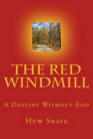 The Red Windmill de Jonathan H. Evans