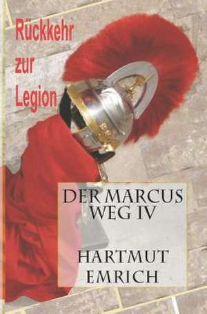 Der Marcus Weg IV de Hartmut Emrich