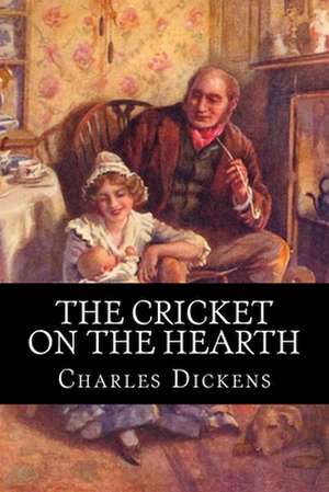 The Cricket on the Hearth de Charles Dickens