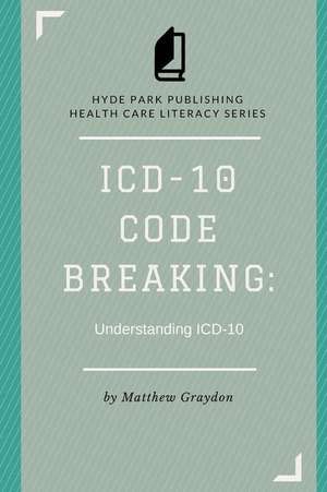 ICD-10 Code Breaking de MR Matthew Graydon