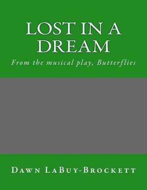 Lost in a Dream de Dawn Labuy-Brockett