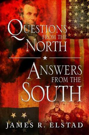 Questions from the North; Answers from the South de James R. Elstad