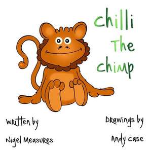 Chilli the Chimp de Nigel Measures