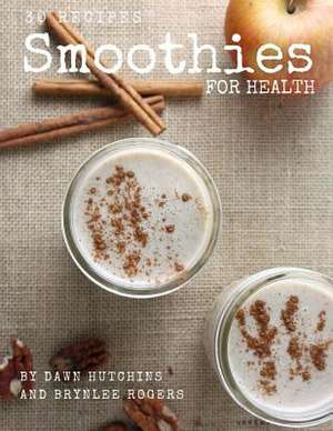 Smoothies for Health de Dawn Hutchins