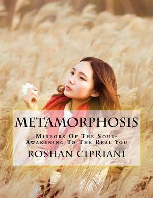 Metamorphosis de Roshan Cipriani