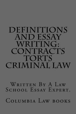 Definitions and Essay Writing de Columbia Law Books