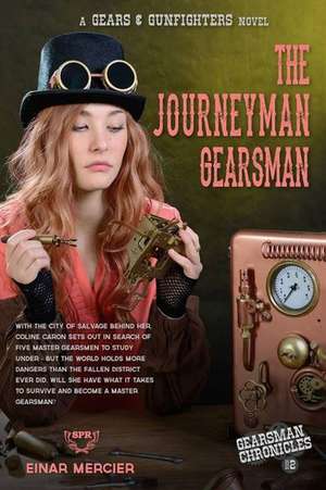 The Journeyman Gearsman de Einar Mercier