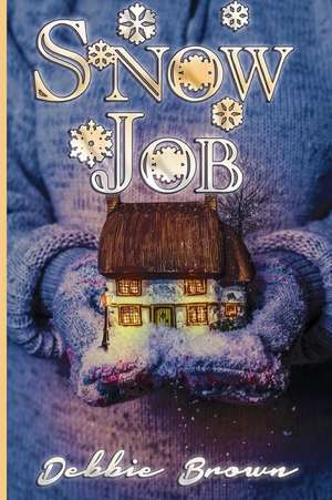 Snow Job de Debbie Brown