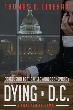 Dying in D.C. de Thomas D. Linehan