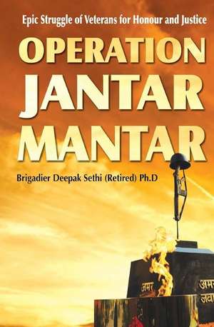 Operation Jantar Mantar de Brig Deepak Sethi Ph. D.