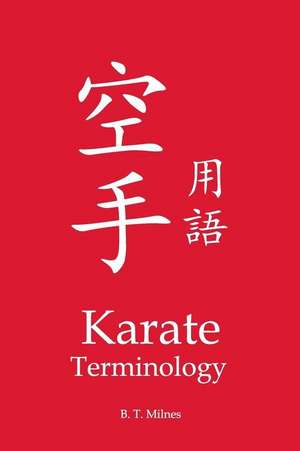 Karate Terminology de B. T. Milnes