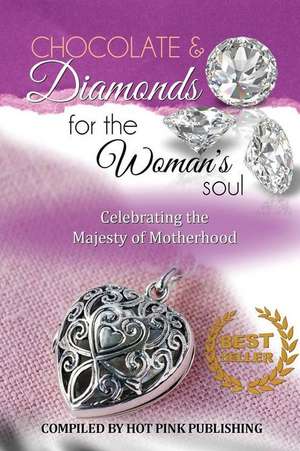 Chocolate & Diamonds for the Woman's Soul de Carla Wynn Hall