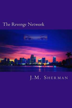 The Revenge Network de J. M. Sherman