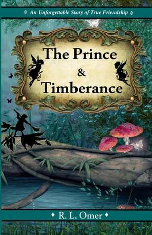 The Prince and Timberance de R. L. Omer