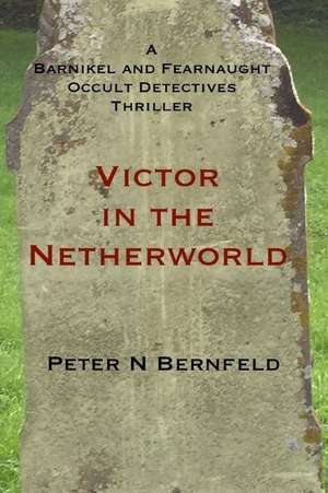 Victor in the Netherworld de Peter N. Bernfeld