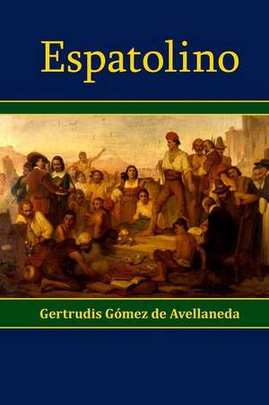 Espatolino de Gertrudis Gomez De Avellaneda