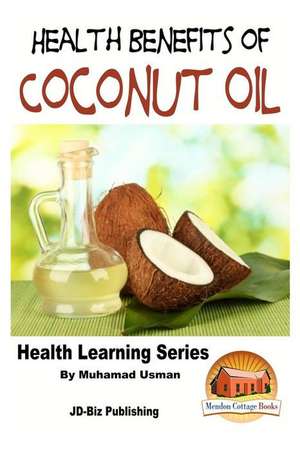 Health Benefits of Coconut Oil de Muhamad Usman