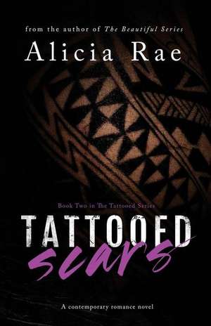 Tattooed Scars de Alicia Rae