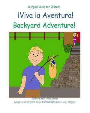 Viva La Aventura: Backyard Adventure de Mary Ellen Cardenas