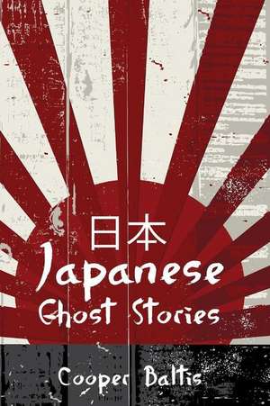 Japanese Ghost Stories de Cooper Baltis