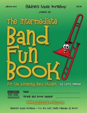 The Intermediate Band Fun Book (Pbone Mini) de Newman, MR Larry E.