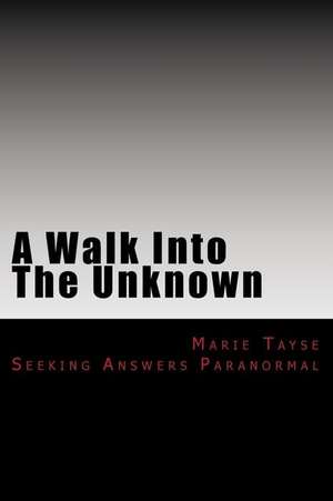 A Walk Into the Unknown de Marie Tayse