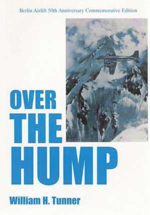 Over the Hump de Usaf Lt Gen William H. Tunner