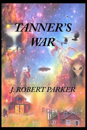 Tanner's War de J. Robert Parker