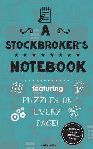 A Stockbroker's Notebook de Clarity Media