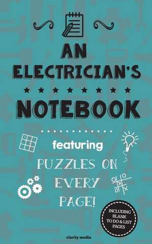 An Electrician's Notebook de Clarity Media