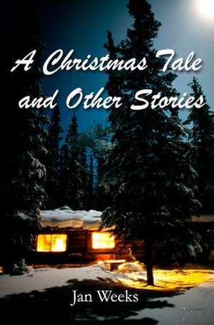 A Christmas Tale de Jan Weeks