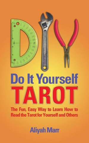 Do It Yourself Tarot de Aliyah Marr