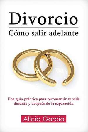 Divorcio de Alicia Garcia