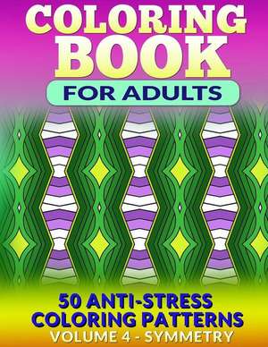 Coloring Book for Adults - Vol 4 Symmetry de Fat Robin Books