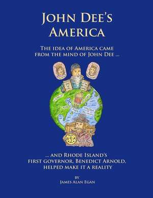 John Dee's America de James Alan Egan