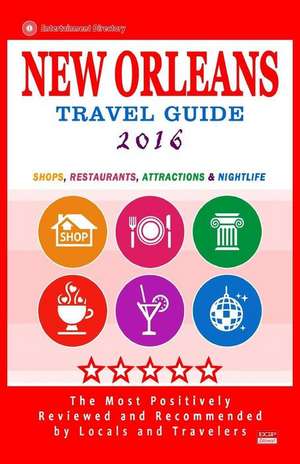 New Orleans Travel Guide 2016 de Charlie W. Cornell