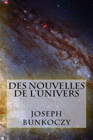 Des Nouvelles de L'Univers de Joseph Bunkoczy