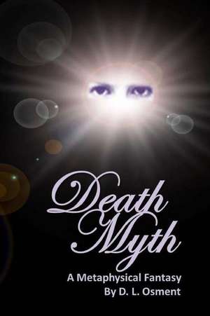 Deathmyth de D. L. Osment