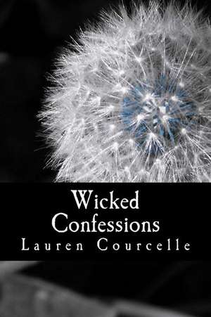 Wicked Confessions de Lauren Courcelle