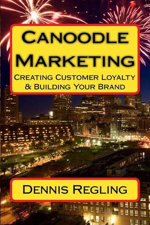 Canoodle Marketing de Dennis Regling