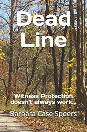 Dead Line de Barbara Case Speers