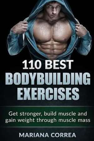 110 Best Bodybuilding Exercises de Mariana Correa