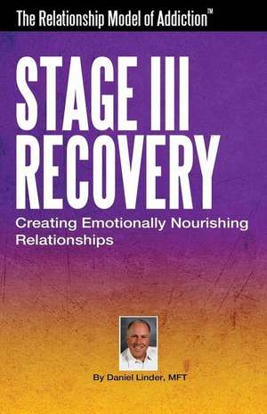 Stage III of Recovery de Daniel a. Linder Mft