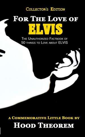 For the Love of Elvis de Hood Theorem