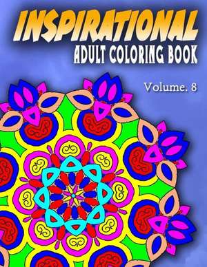 Inspirational Adult Coloring Books, Volume 8 de Jangle Charm